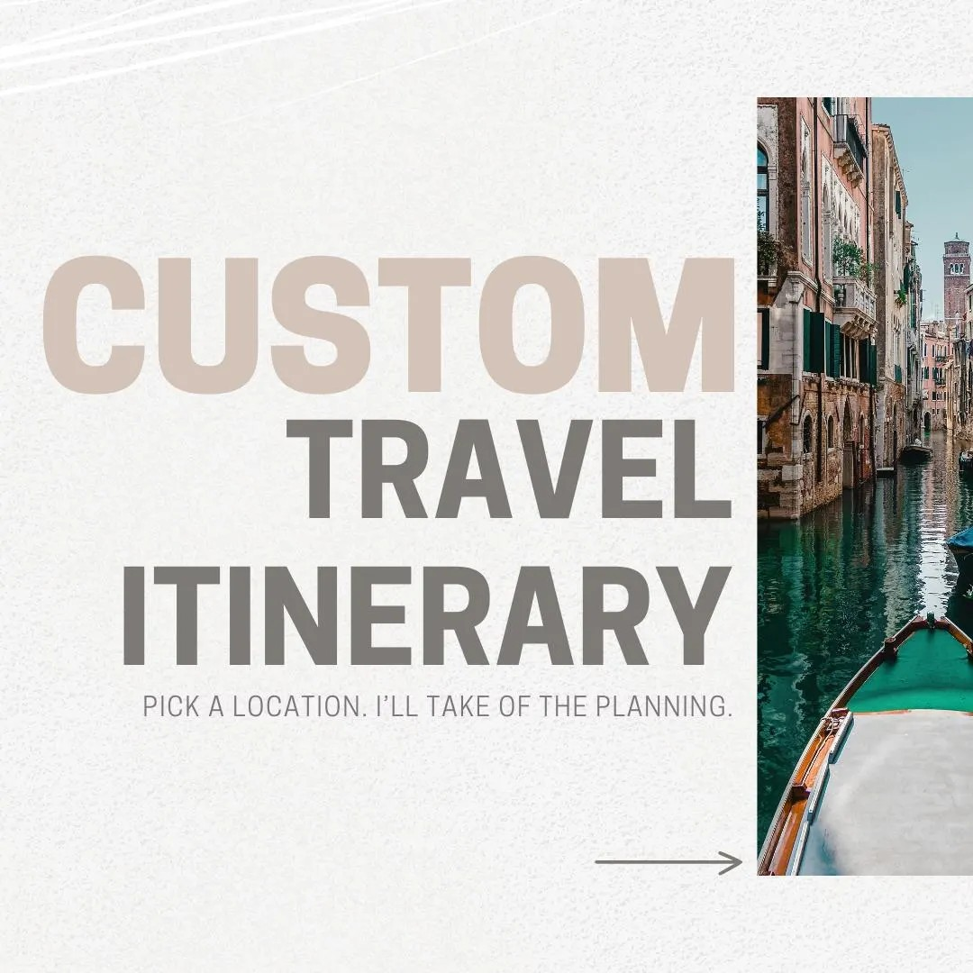 Custom Itinerary